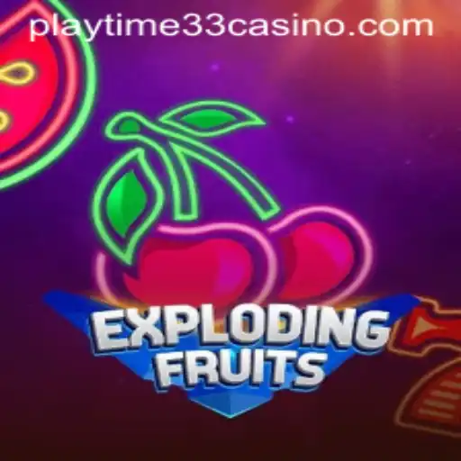 Discover the Thrills of ExplodingFruits: A Playtime33 Adventure
