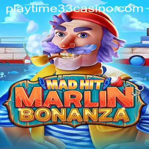 Exploring the Exciting World of MadHitMarlinBonanza with Playtime33